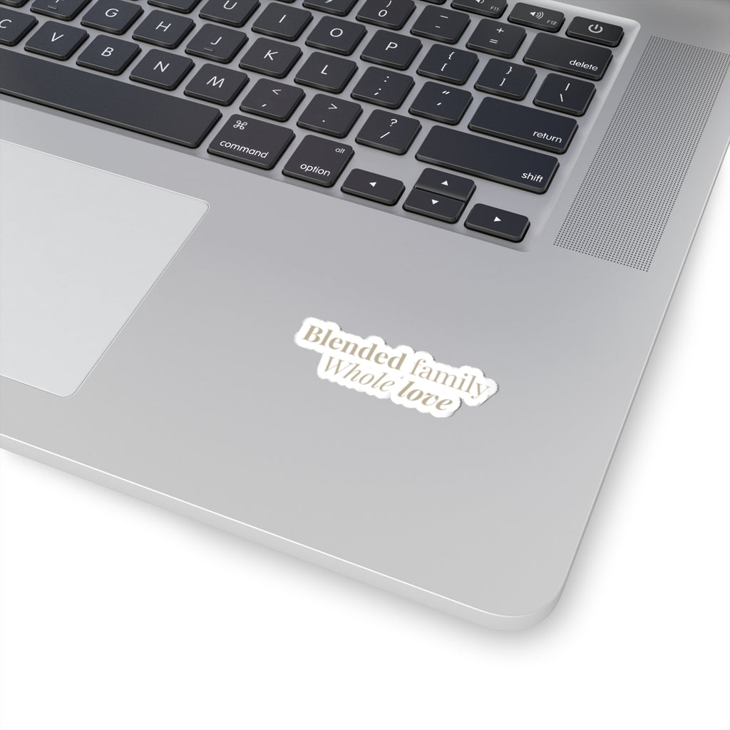 Blended Family 'Whole Love' Kiss-Cut Sticker — Mother's Day Sticker
